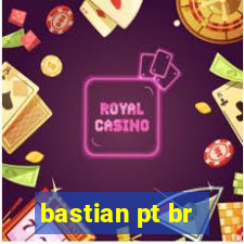 bastian pt br